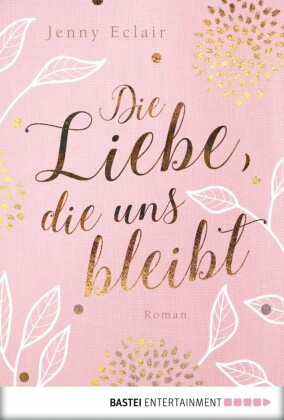 Die Liebe, die uns bleibt