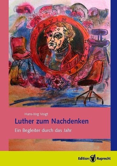 Luther zum Nachdenken. Ein Begleiter durch das Jahr main product photo