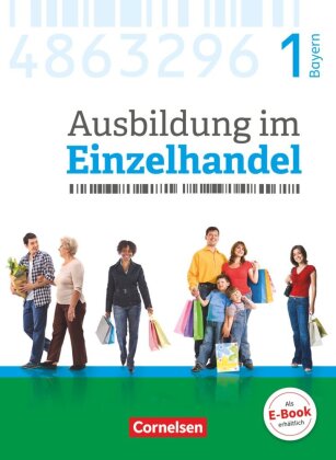 Ausbildung im Einzelhandel - Ausgabe 2017 - Bayern - 1. Ausbildungsjahr