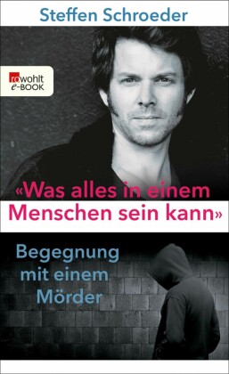 "Was alles in einem Menschen sein kann"