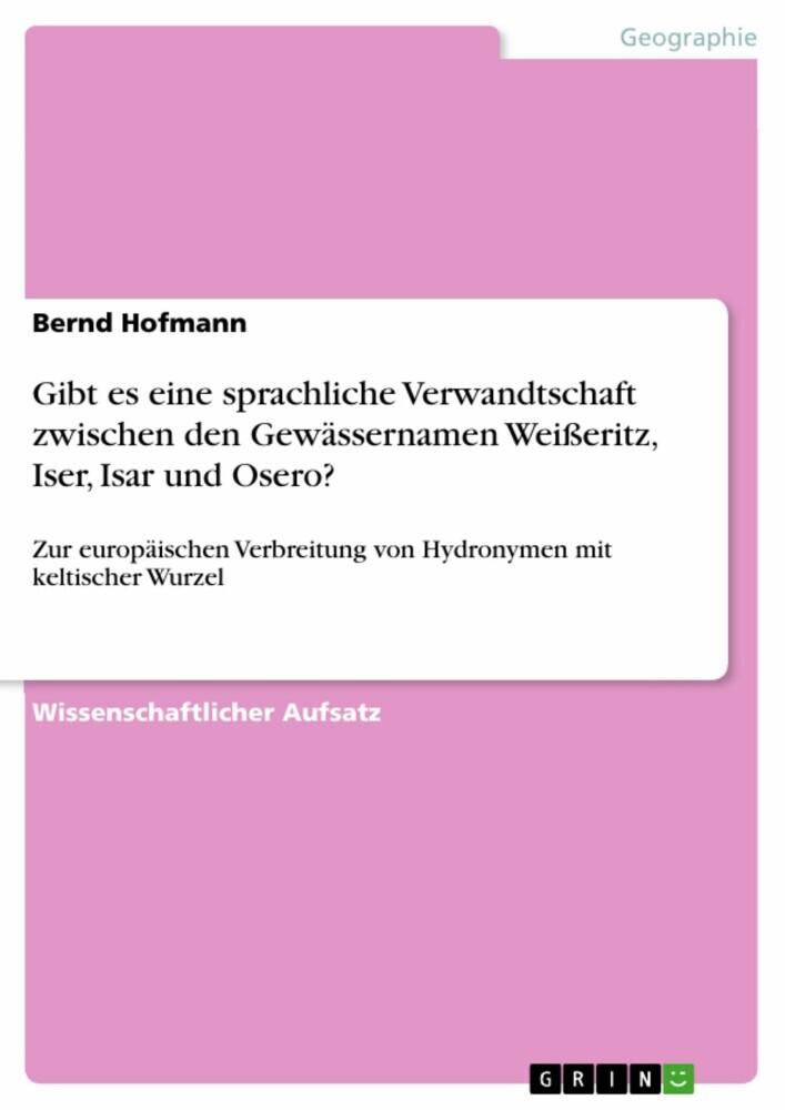 Gibt es eine sprachliche Verwandtschaft zwischen den Gewässernamen Weißeritz, Iser, Isar und Osero? main product photo
