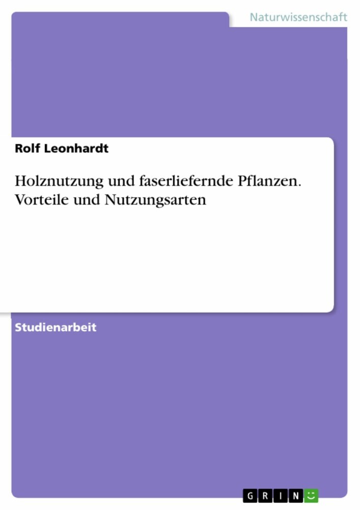 Holznutzung und faserliefernde Pflanzen. Vorteile und Nutzungsarten main product photo
