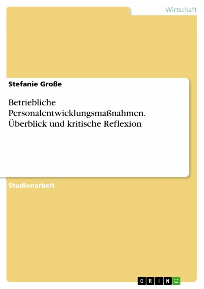 Betriebliche Personalentwicklungsmaßnahmen. Überblick und kritische Reflexion main product photo