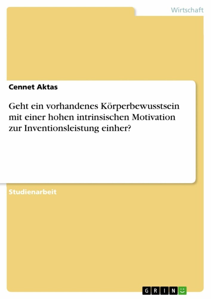 Geht ein vorhandenes Körperbewusstsein mit einer hohen intrinsischen Motivation zur Inventionsleistung einher? main product photo