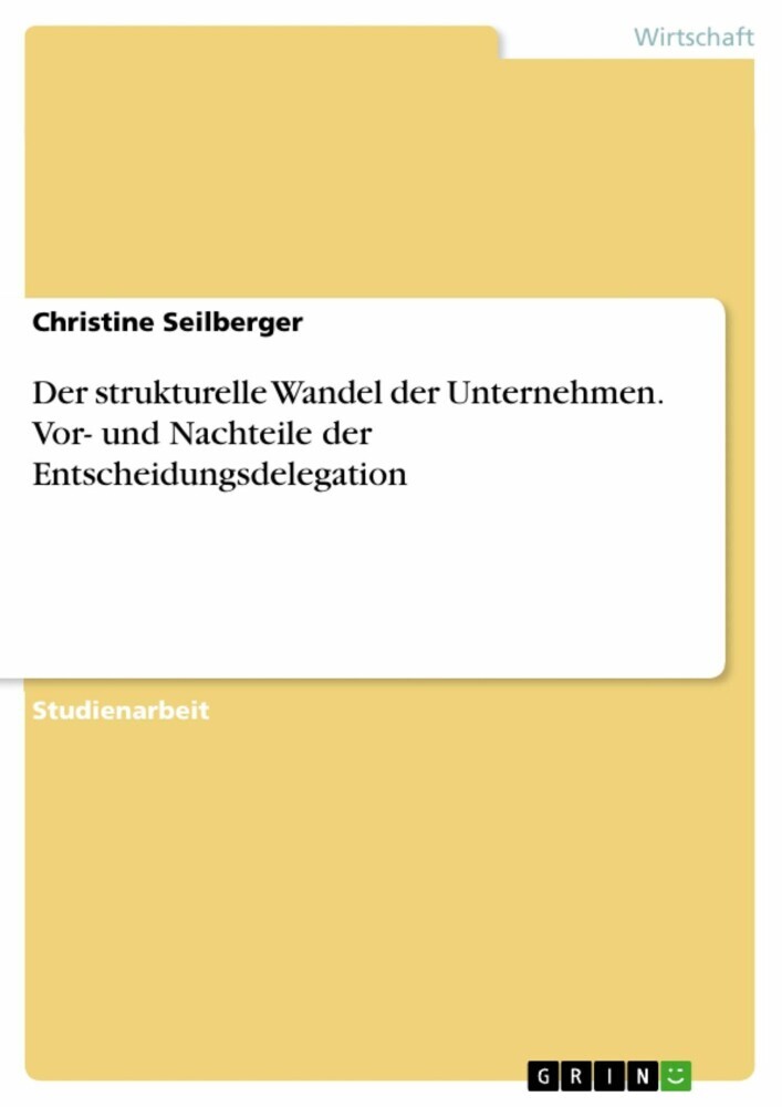 Der strukturelle Wandel der Unternehmen. Vor- und Nachteile der Entscheidungsdelegation main product photo