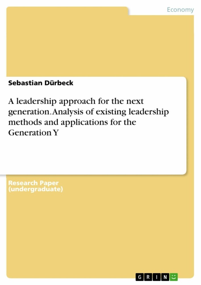 A leadership approach for the next generation. Analysis of existing leadership methods and applications for the Generation Y main product photo