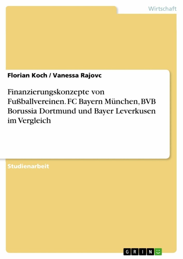 Finanzierungskonzepte von Fußballvereinen. FC Bayern München, BVB Borussia Dortmund und Bayer Leverkusen im Vergleich main product photo