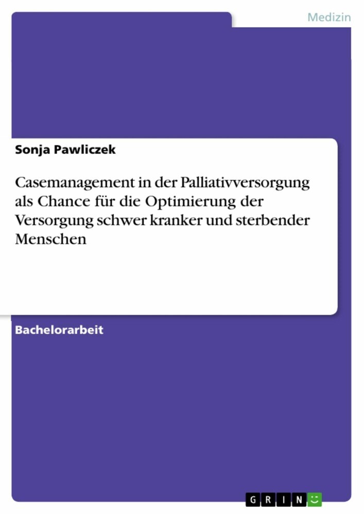 Casemanagement in der Palliativversorgung als Chance für die Optimierung der Versorgung schwer kranker und sterbender Menschen main product photo
