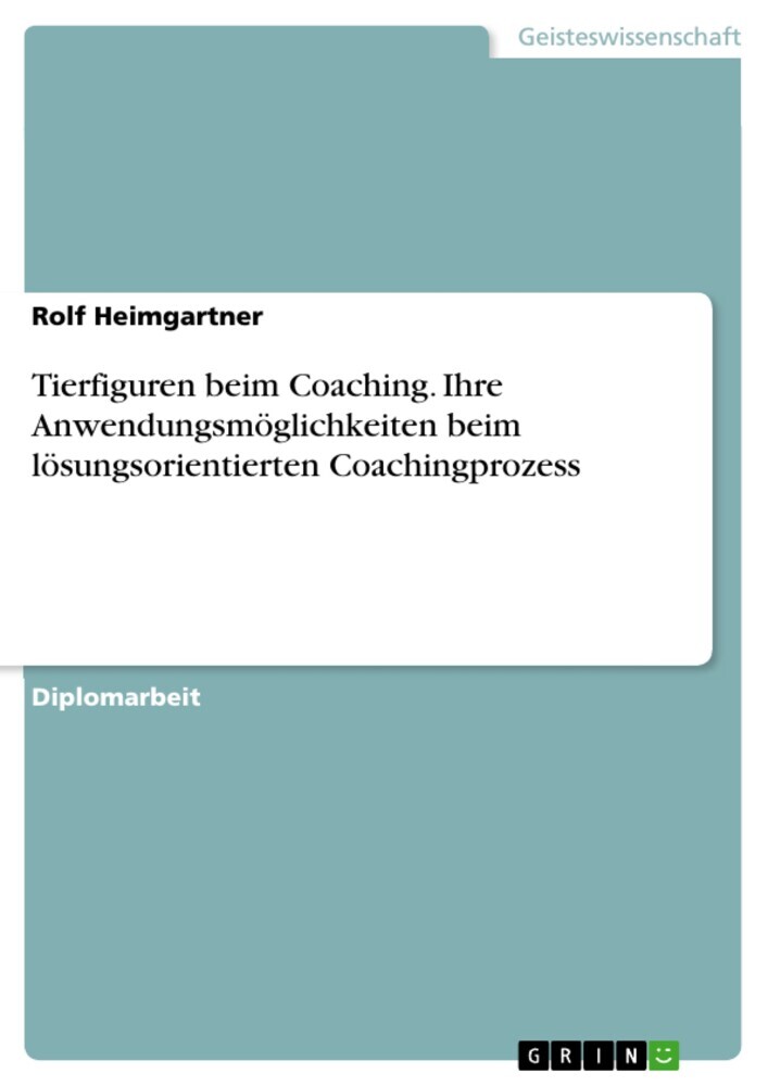 Tierfiguren beim Coaching. Ihre Anwendungsmöglichkeiten beim lösungsorientierten Coachingprozess main product photo