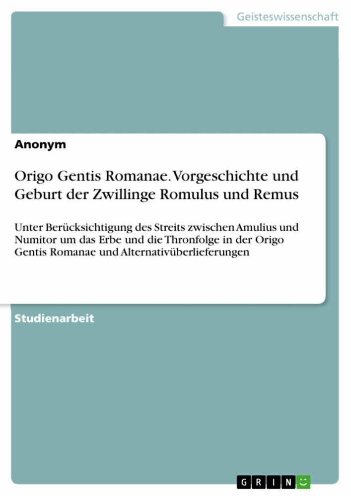 Origo Gentis Romanae. Vorgeschichte und Geburt der Zwillinge Romulus und Remus main product photo