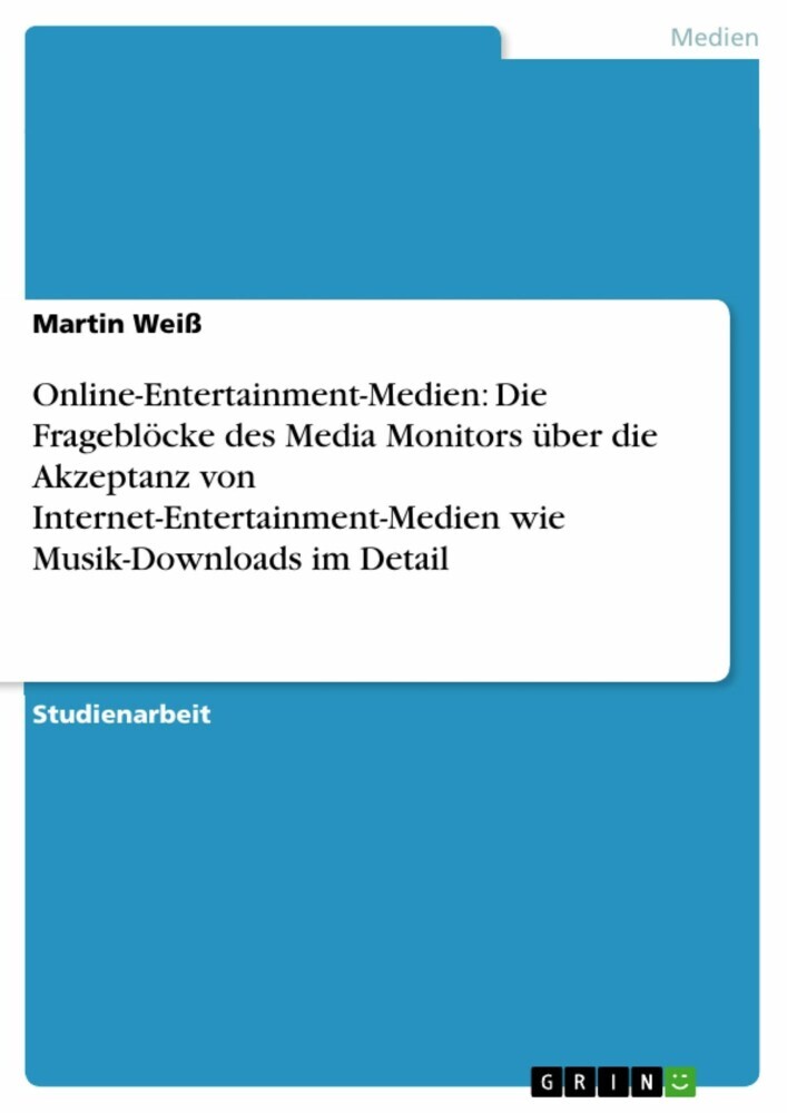 Online-Entertainment-Medien: Die Frageblöcke des Media Monitors über die Akzeptanz von Internet-Entertainment-Medien wie Musik-Downloads im Detail main product photo