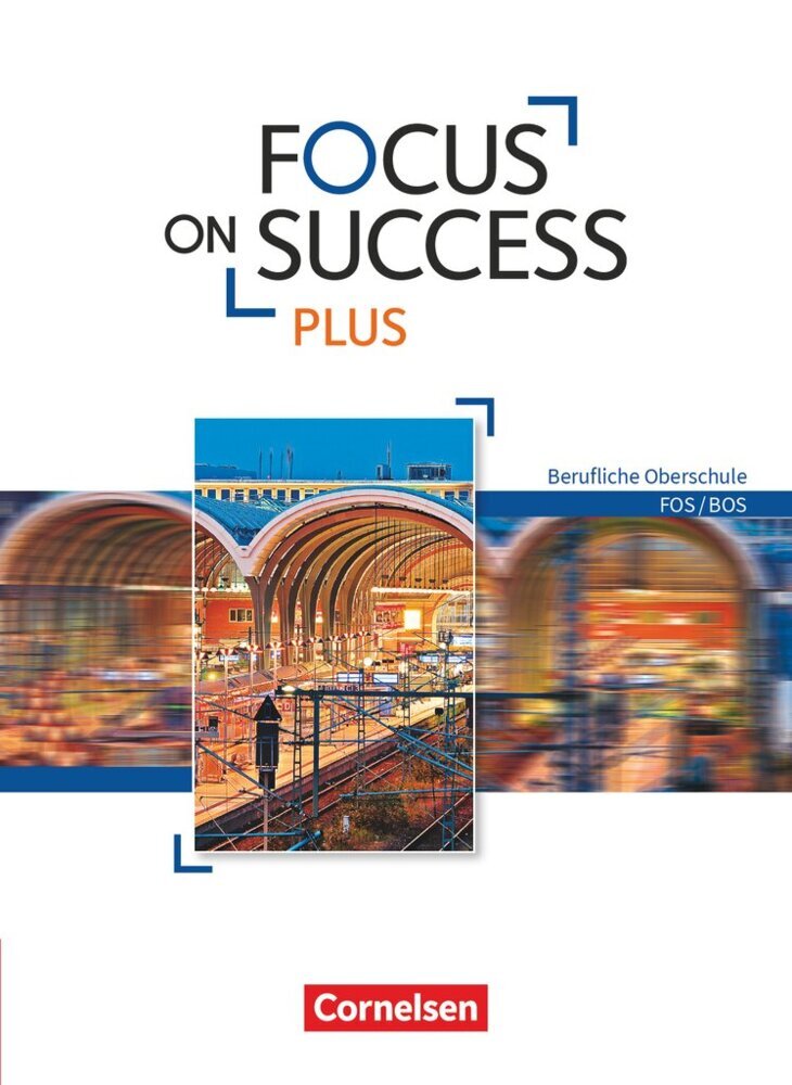 Focus on Success PLUS - Berufliche Oberschule: FOS/BOS - B1/B2: 11./12. Jahrgangsstufe main product photo