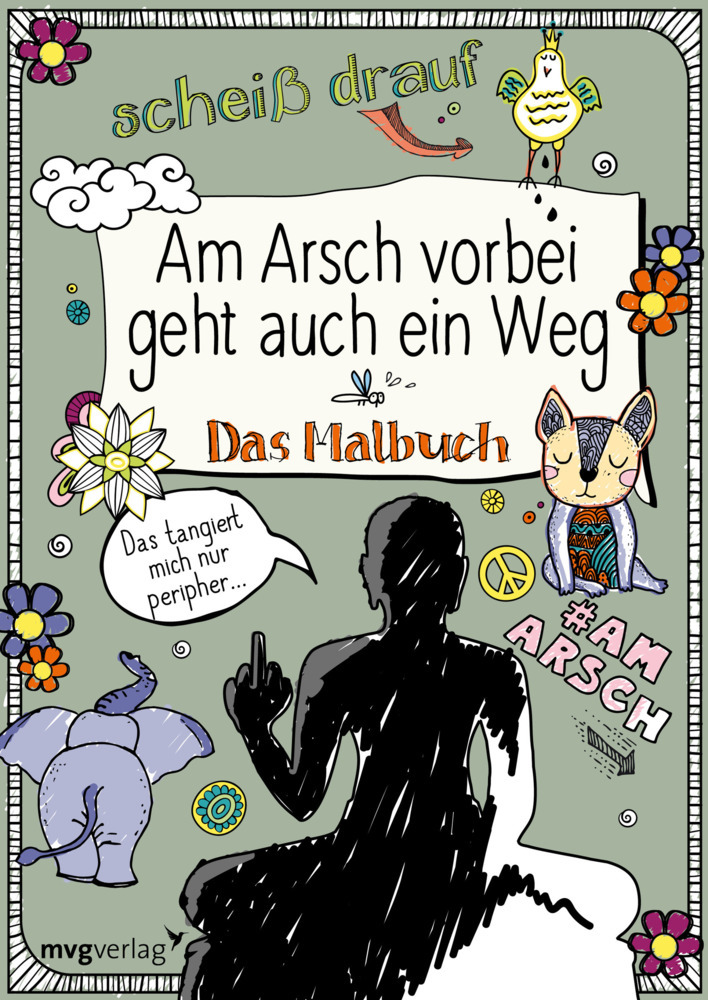 Am Arsch vorbei geht auch ein Weg: Das Malbuch main product photo