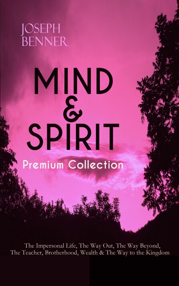 MIND & SPIRIT Premium Collection: The Impersonal Life, The Way Out, The Way Beyond, The Teacher, Brotherhood, Wealth & The Way to the Kingdom main product photo