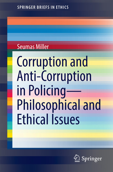 Corruption and Anti-Corruption in Policing-Philosophical and Ethical Issues main product photo