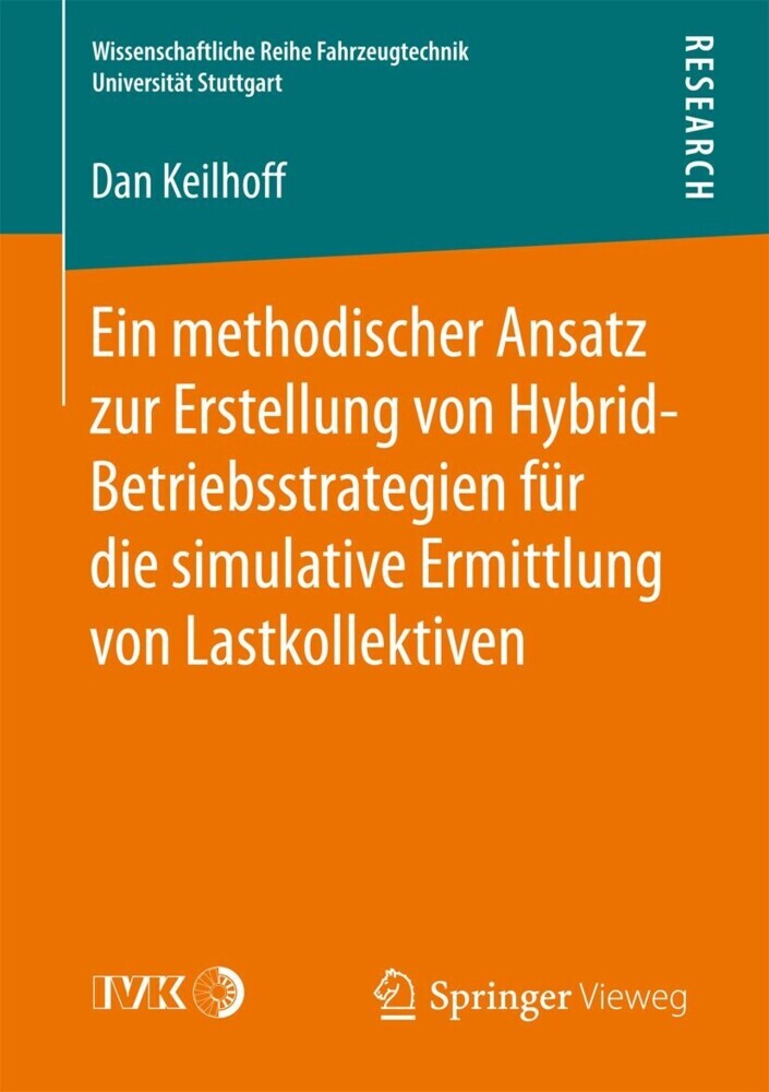 Ein methodischer Ansatz zur Erstellung von Hybrid-Betriebsstrategien für die simulative Ermittlung von Lastkollektiven main product photo