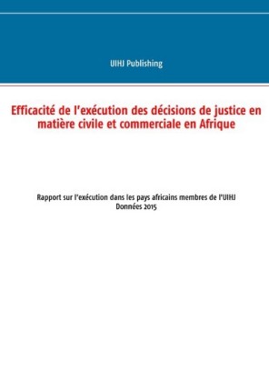 Rapport sur l'exécution dans les pays africains membres de l'UIHJ - Données 2015