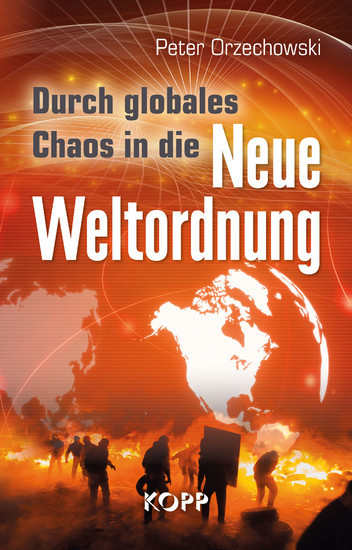 Durch globales Chaos in die Neue Weltordnung main product photo