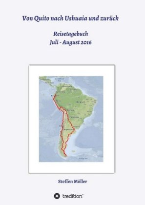Von Quito nach Ushuaia und zurück