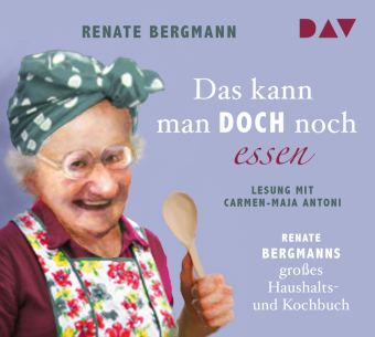 Das kann man doch noch essen. Renate Bergmanns großes Haushalts- und Kochbuch, 2 Audio-CDs