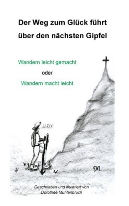 Der Weg zum Glück führt über den nächsten Gipfel