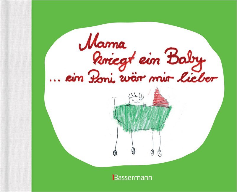 Mama kriegt ein Baby ... ein Poni wär mir lieber main product photo