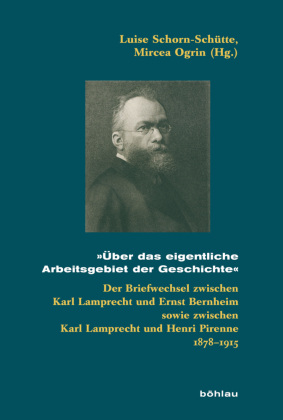 "Über das eigentliche Arbeitsgebiet der Geschichte"