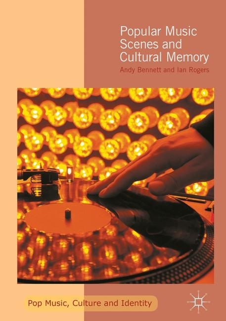 Popular Music Scenes and Cultural Memory main product photo