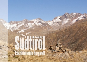 Südtirol - Faszinierende Bergwelt