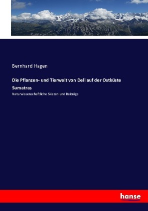 Die Pflanzen- und Tierwelt von Deli auf der Ostküste Sumatras