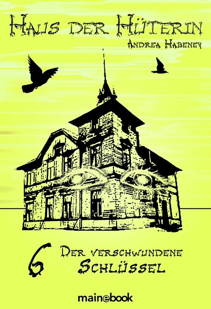 Haus der Hüterin: Band 6 - Der verschwundene Schlüssel main product photo