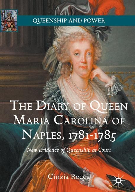 The Diary of Queen Maria Carolina of Naples, 1781-1785 main product photo