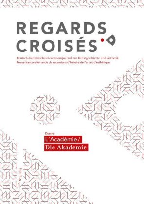 Regards croisés, L'Académie / Die Akademie. No.4/2015