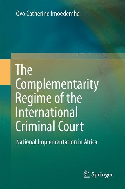 The Complementarity Regime of the International Criminal Court main product photo