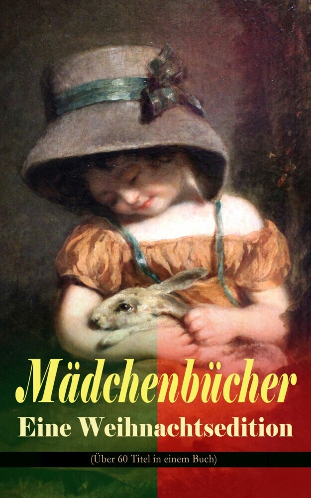 Mädchenbücher - Eine Weihnachtsedition (Über 60 Titel in einem Buch) main product photo