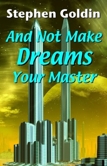 And Not Make Dreams Your Master main product photo