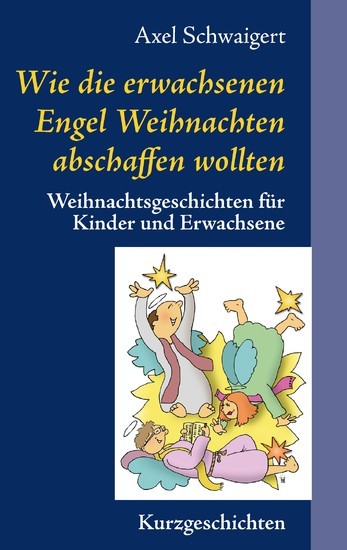 Wie die erwachsenen Engel Weihnachten abschaffen wollten main product photo