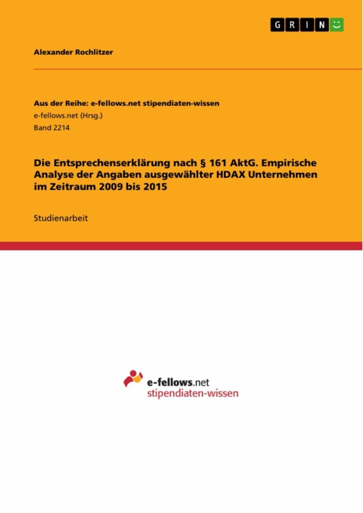 Die Entsprechenserklärung nach 161 AktG. Empirische Analyse der Angaben ausgewählter HDAX Unternehmen im Zeitraum 2009 bis 2015 main product photo