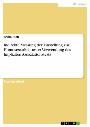 Indirekte Messung der Einstellung zur Homosexualität unter Verwendung des Impliziten Assoziationstests