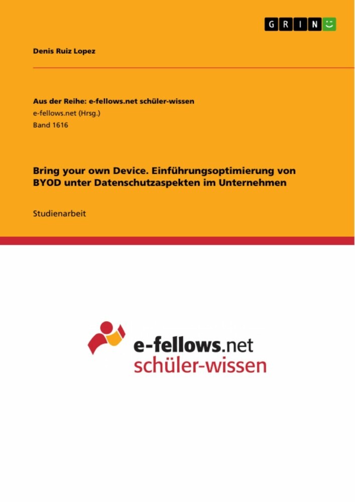 Bring your own Device. Einführungsoptimierung von BYOD unter Datenschutzaspekten im Unternehmen main product photo