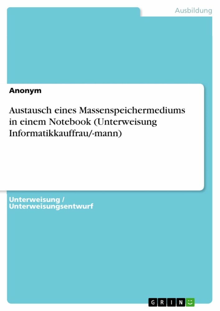 Austausch eines Massenspeichermediums in einem Notebook (Unterweisung Informatikkauffrau/-mann) main product photo