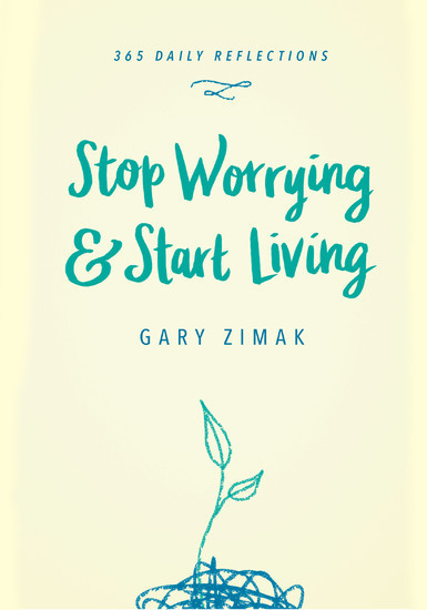 Stop Worrying and Start Living main product photo