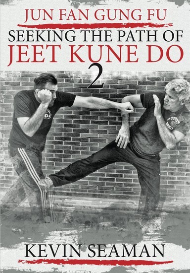 Jun Fan Gung Fu - Seeking the Path of Jeet Kune Do 2 main product photo