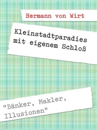 Kleinstadtparadies mit eigenem Schloß