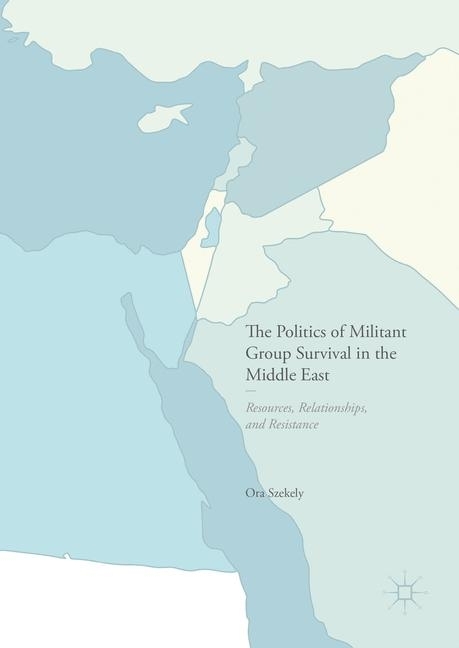 The Politics of Militant Group Survival in the Middle East main product photo