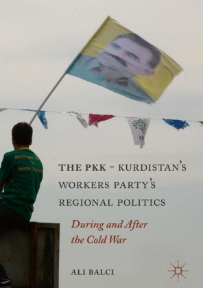 The PKK-Kurdistan Workers' Party's Regional Politics