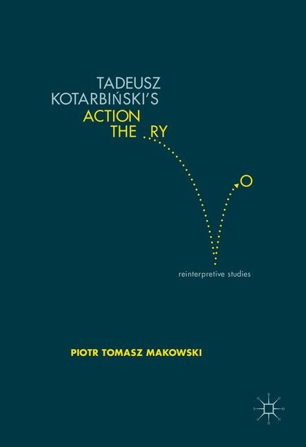 Tadeusz Kotarbi?ski's Action Theory main product photo