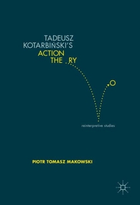 Tadeusz Kotarbi?ski's Action Theory