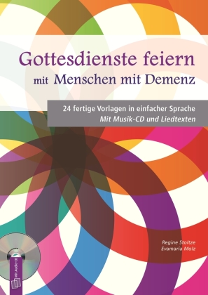Gottesdienste feiern mit Menschen mit Demenz, m. Audio-CD