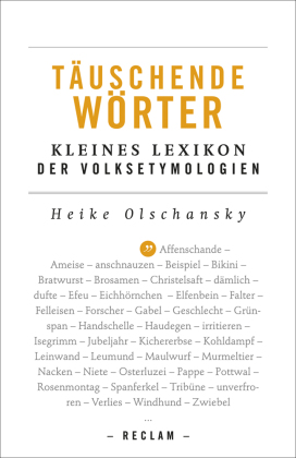 Täuschende Wörter. Kleines Lexikon der Volksetymologien